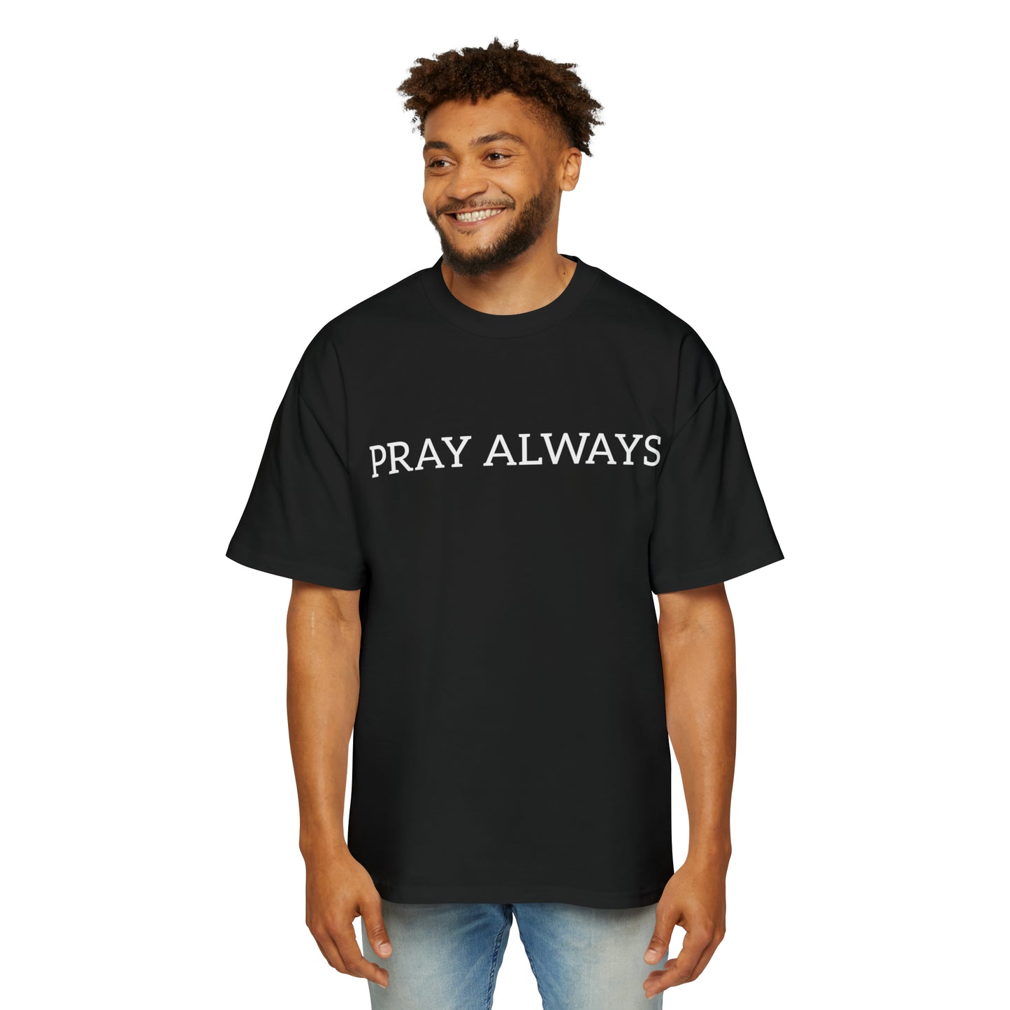 Pray Always Oversized Tee